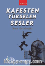 Kafesten Yükselen Sesler