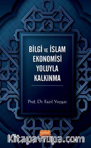 Bilgi ve İslam Ekonomisi Yoluyla Kalkınma