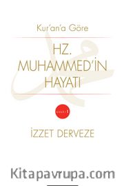 Kuran’a Göre Hz. Muhammedin Hayatı (1. Cilt)