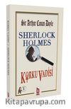 Sherlock Holmes / Korkusu Vadisi