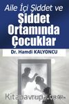 Aile İçi Şiddet ve Şiddet Ortamında Çocuklar