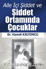 Aile İçi Şiddet ve Şiddet Ortamında Çocuklar