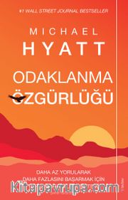 Odaklanma Özgürlüğü