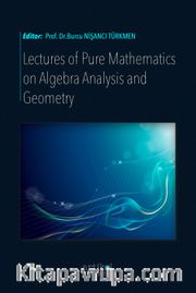 Lectures Of Pure Mathematıcs  On Algebra Analysıs And  Geometry