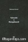 Yalnızlık ve Mengüberdi