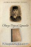 Ölmeye Değecek Zamanlar