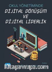 Okul Yönetiminde Dijital Dönüşüm ve Dijital Liderlik
