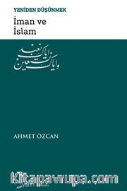 İman ve İslam / Yeniden Düşünmek