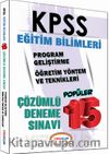 2016 KPSS Eğitim Bilimleri Program Geliştirme Öğretim Yöntem ve Teknikleri Popüler 15 Çözümlü Deneme Sınavı