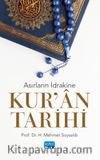 Asırların İdrakine Kur'an Tarihi