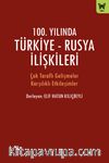 100. Yılında Türkiye-Rusya İlişkileri