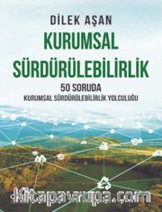 Kurumsal Sürdürülebilirlik <br /> 50 Soruda Kurumsal Sürdürülebilirlik Yolculuğu