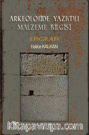 Arkeolojide Yazı(T)lı Malzeme Bilgisi (Epigrafi)