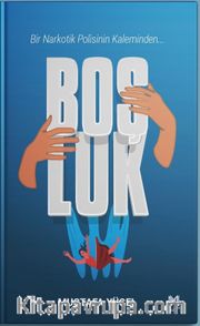 Boşluk / Bir Narkotik Polisinin Kaleminden