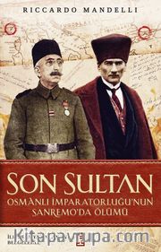 Son Sultan <br /> Osmanlı İmparatorluğu'nun Sanremo'da Ölümü