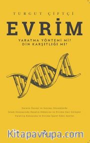 Evrim Yaratma Yöntemi mi ? Din Karşıtlığı mı?