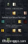 Babam İçin Beyaz Bir Kuğu
