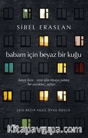 Babam İçin Beyaz Bir Kuğu