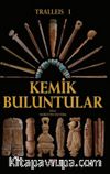 Tralleis 1 / Kemik Buluntular
