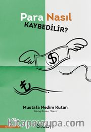 Para Nasıl Kaybedilir?