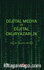 Dijital Medya ve Dijital Okuryazarlık 
