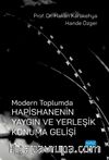 Modern Toplumda Hapishanenin Yaygın ve Yerleşik Konuma Gelişi
