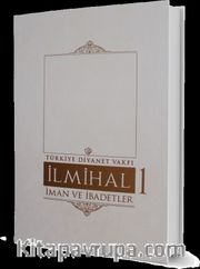 İlmihal 1. Cilt / İman ve İbadetler