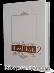 İlmihal 2. Cilt / İslam ve Toplum