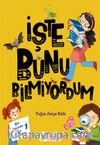 İşte Bunu Bilmiyordum
