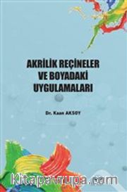 Akrilik Reçineler ve Boyadaki Uygulamaları