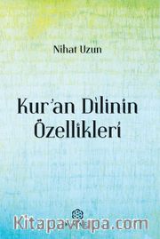 Kur’an Dilinin Özellikleri
