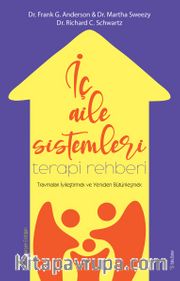 İç Aile Sistemleri Terapi Rehberi <br /> Travmaları İyileştirmek ve Yeniden Bütünleşmek