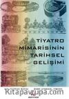 Tiyatro Mimarisinin Tarihsel Gelişimi