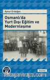 Osmanlı'da Yurt Dışı Eğitim ve Modernleşme