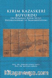 Kırım Kazaskeri Buyurdu <br /> (34 Numaralı Kırım Sicili- Değerlendirme ve Transkripsiyon)