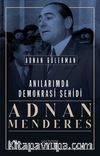 Anılarımda Demokrasi Şehidi Adnan Menderes