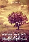 Tenimin İnceldiği Yerdeyim
