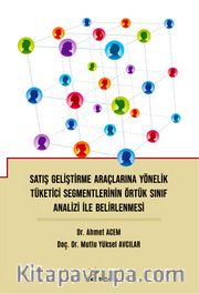 Satış Geliştirme Araçlarına Yönelik Tüketici Segmentlerinin Örtük Sınıf Analizi İle Belirlenmesi
