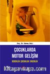 Çocuklarda Motor Gelişim Bebeklik Çocukluk Ergenlik