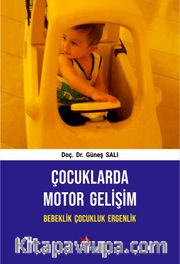 Çocuklarda Motor Gelişim Bebeklik Çocukluk Ergenlik