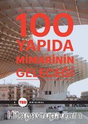 100 Yapıda Mimarinin Geleceği