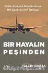 Bir Hayalin Peşinden & Ordu-Giresun Havaalanı ve Bir Gazetecinin Öyküsü