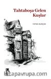 Tahtaboşa Gelen Kuşlar