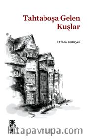 Tahtaboşa Gelen Kuşlar