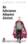 Bir Kahraman Adayının Güncesi