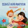 Sergi Kapanıyor