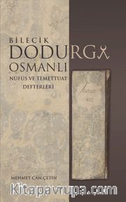 Bilecik Dodurga Osmanlı  Nüfus ve Temettuat Defterleri