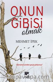 Onun Gibisi Olmak