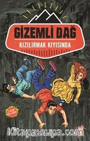 Gizemli Dağ / Kızılırmak Kıyısında