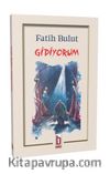Gidiyorum
